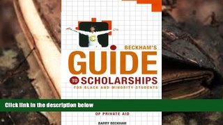 PDF  Beckham s Guide to Scholarships: For Black and Minority Students Pre Order