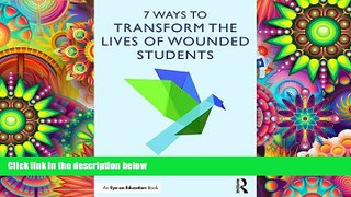 Audiobook  7 Ways to Transform the Lives of Wounded Students (Eye on Education Books) Full Book