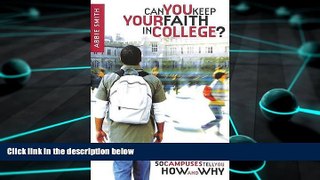 PDF  Can You Keep Your Faith in College?: Students from 50 Campuses Tell You How - and Why Trial