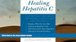 PDF [DOWNLOAD] Healing Hepatitis C: A Patient and a Doctor on the Epidemic s Front Lines Tell You