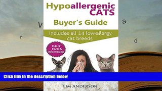 PDF [DOWNLOAD] Hypoallergenic Cats Buyer s Guide. Includes all 14 low-allergy cat breeds. Full of