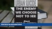 Audiobook  Urban Suicide: The Enemy We Choose Not To See... Crisis in Black America Trial Ebook