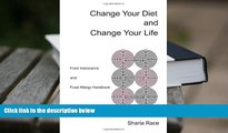 PDF [DOWNLOAD] Change Your Diet and Change Your Life: Food Intolerance and Food Allergy Handbook