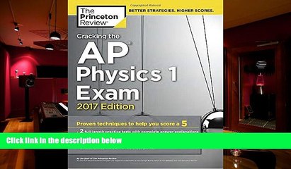 Download [PDF]  Cracking the AP Physics 1 Exam, 2017 Edition: Proven Techniques to Help You Score