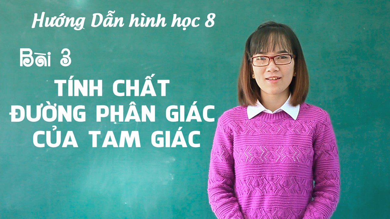 Khóa học ôn tập học kì 2-hình học 8-Bài 3: Tính chất đường phân giác của tam giác-lhb online schools-online courses