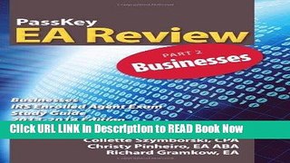Download [PDF] PassKey EA Review Part 2: Businesses: IRS Enrolled Agent Exam Study Guide 2013-2014