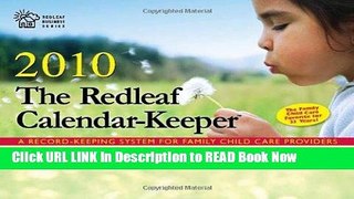 FREE [DOWNLOAD] The Redleaf Calendar-Keeper 2010: A Record-Keeping System for Family Child Care