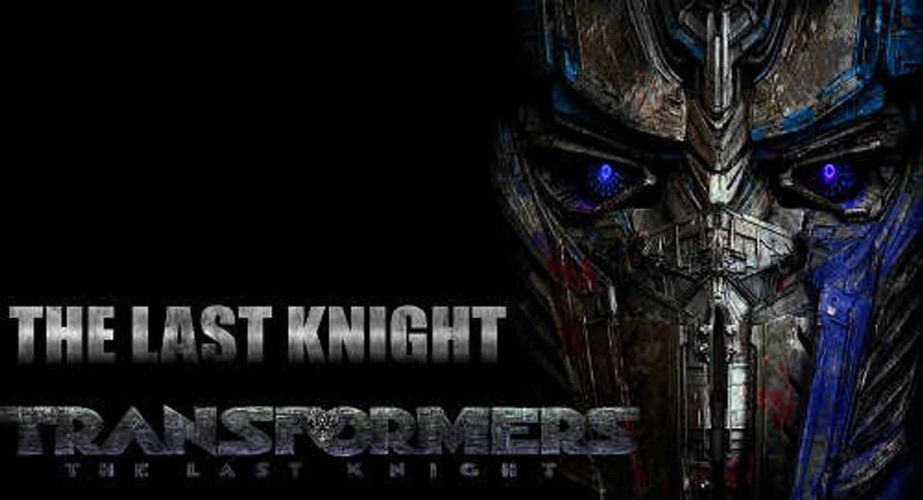 TRANSFORMERS THE LAST KNIGHT Bande annonce VF (version longue)