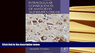 BEST PDF  Intracellular Consequences of Amyloid in Alzheimer s Disease READ ONLINE