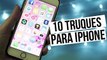 TRUQUES PARA O IPHONE!