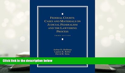 BEST PDF  Federal Courts: Cases and Materials on Judicial Federalism and the Lawyering Process