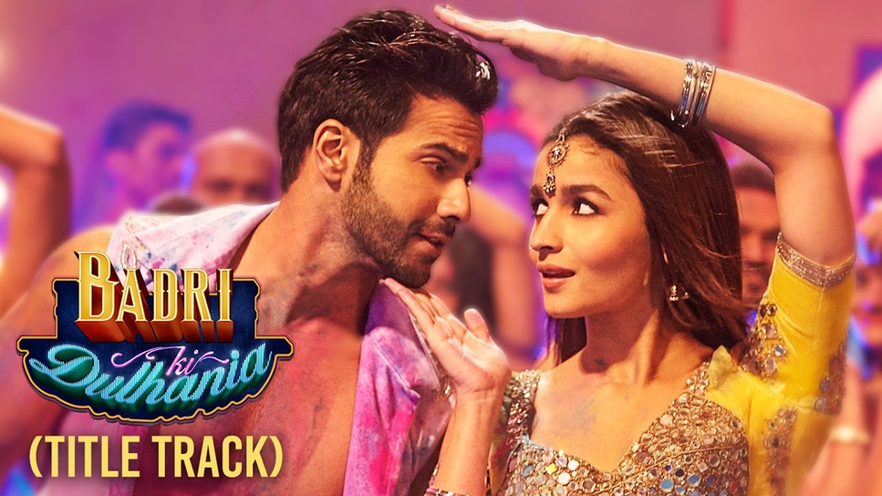 Badri Ki Dulhania (Title Track) Varun Dhawan, Alia Bhatt, Tanishk, Neha | "Badrinath Ki Dulhania"