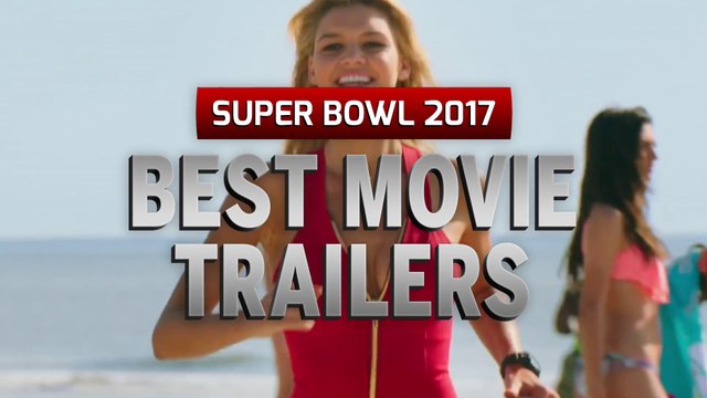 Super Bowl Trailers Compilation (2017) Movieclips Trailers [Full HD,1920x1080p]