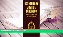 PDF [DOWNLOAD] U.s. Military Justice Handbook - Uniform Code of Military Justice, Title 10,