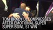 EXCLUSIVE: Tom Brady Decompresses After Emotional Super Bowl 51 Win