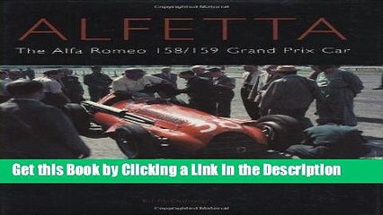 Read Ebook [PDF] Alfetta: The Alfa Romeo 158   159 Grand Prix Car (Crowood Autoclassics) Download