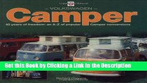 Download Book [PDF] Volkswagen Camper: 40 years of freedom: an A-Z of popular Camper conversions