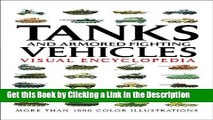 Read Ebook [PDF] Tanks and Armored Fighting Vehicles (Visual Encyclopedia) Epub Online