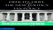 Get the Book Deficits, Debt, and the New Politics of Tax Policy iPub Online