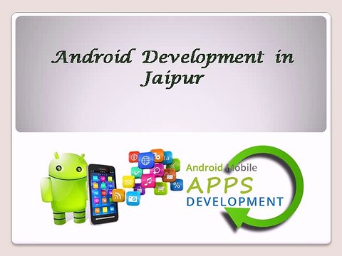 Android Development in Jaipur - ENC Technologies