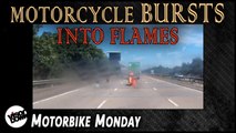 Motorcycle BURSTS into flames | Motorbike Monday