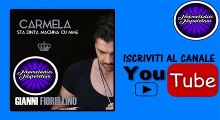 GIANNI FIORELLINO-CARMELA STA DINT A MACHINA CU MME (2017)