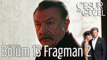 Cesur ve Güzel 13. Bölüm 2. Fragman