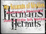 Herman's Hermits - Just A Little Bit Better - 