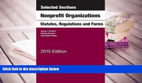 BEST PDF  Selected Sections on Nonprofit Organizations, Statutes, Regulations, and Forms (Selected