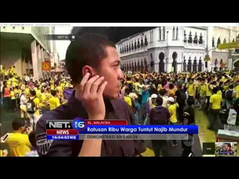 Live Report Aksi Demo Ribuan Warga Malasyia Anti Najib Razak - NET16