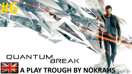 "Quantum Break" "PC" - "PlayTrough" (6)