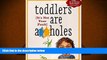 Audiobook  Toddlers Are A**holes: It s Not Your Fault Bunmi Laditan Full Book