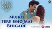 Mujko Tere Ishq Mai Bhigade - Jeena Isi Ka Naam Hai - Himansh & Manjari - Ankit Tiwari - Harry Anand - Full Video Song HD