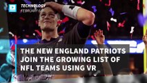 The New England Patriots join the growing list of NFL teams using VR