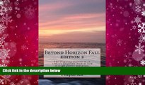 PDF [DOWNLOAD] Beyond Horizon Fall: The inspiring journey of an addict s desperate mom as told