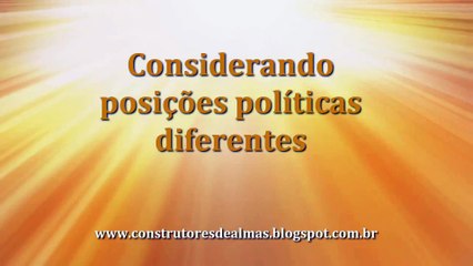 Considerando posições políticas diferentes