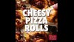 Cheesy Pizza Rolls