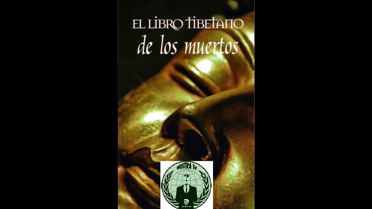 EL LIBRO TIBETANO DE LOS MUERTOS PARTE 3