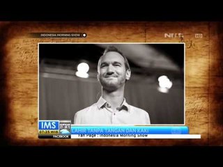 Today History Nick Vujicic - IMS