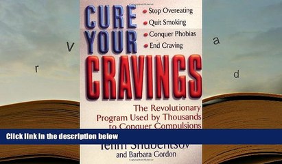 Download [PDF]  Cure Your Cravings: Learn to Use This Revolutionary System to Conquer Compulsions