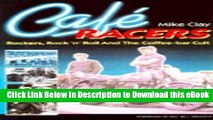 {[PDF] (DOWNLOAD)|READ BOOK|GET THE BOOK Cafe Racers: Rockers, Rock  N  Roll and the Coffee-Bar