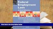 BEST PDF  Federal Employment Laws: A Desk Reference BOOK ONLINE