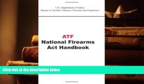 PDF [DOWNLOAD] ATF National Firearms Act Handbook [DOWNLOAD] ONLINE