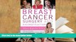 PDF [DOWNLOAD] Breast Cancer Surgery and Reconstruction: What s Right For You FOR IPAD