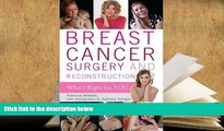 PDF [DOWNLOAD] Breast Cancer Surgery and Reconstruction: What s Right For You FOR IPAD