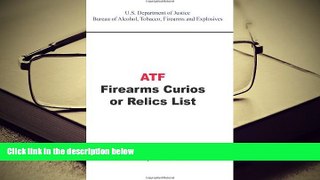 BEST PDF  ATF Firearms Curios or Relics List BOOK ONLINE