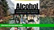 Audiobook  Alcohol: Its History, Pharmacology and Treatment (Library of Addictive Drugs) For Kindle