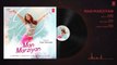 Man Marziyan (Full Audio Song) - Yami Gautam - Neeti Mohan - Rochak Kohli - T-Series - Downloaded from youpak.com