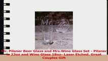 Mr Pilsner Beer Glass and MrsWine Glass Set  Pilsner is 23oz and Wine Glass 18oz Laser 49ea313b