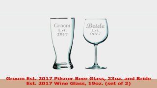 Groom Est 2017 Pilsner Beer Glass 23oz and Bride Est 2017 Wine Glass 19oz set of 2 a84d03ab